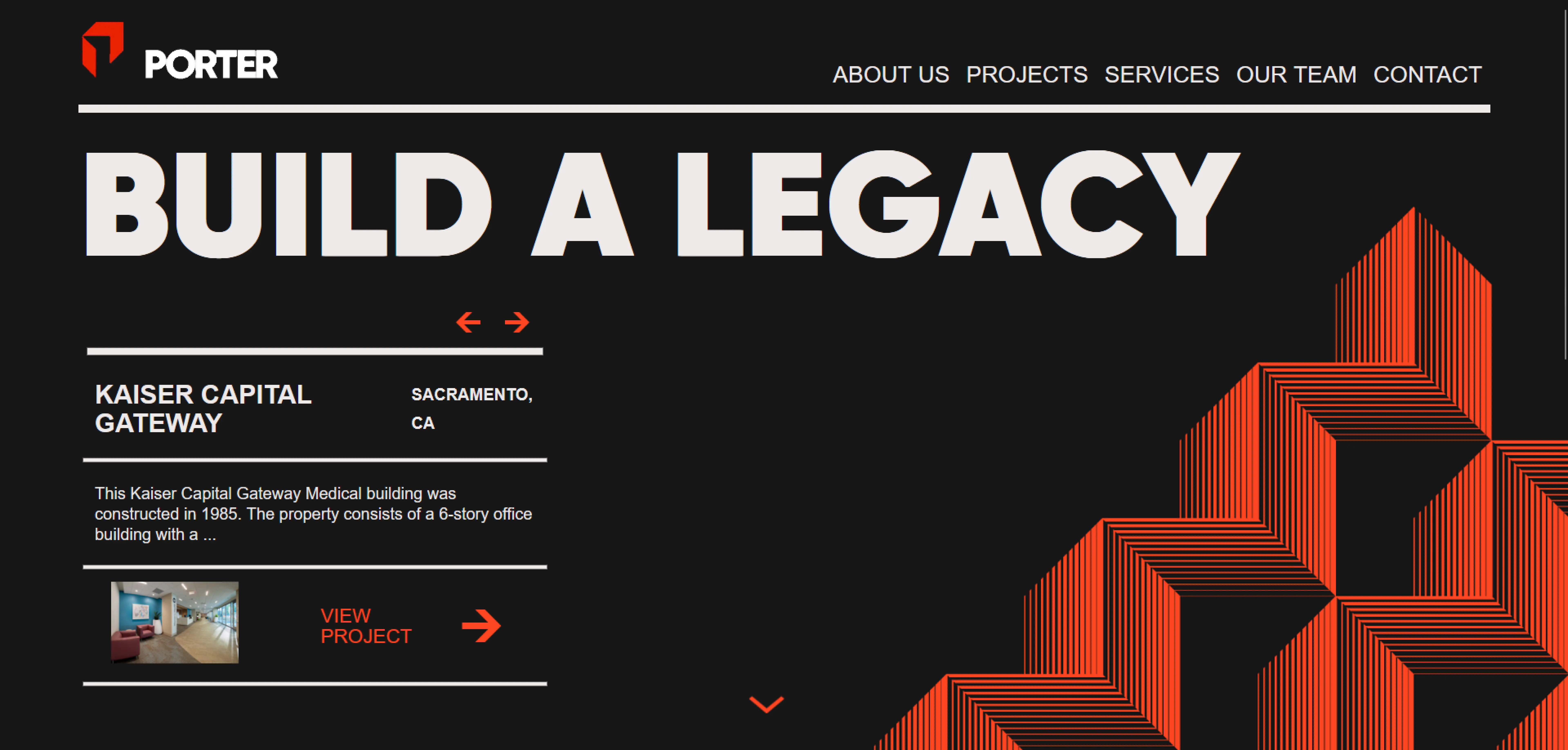 Porter LLC project page featuring bold text 'Build a Legacy' with a description of the Kaiser Capital Gateway project in Sacramento, CA. The section includes navigation arrows and a 'View Project' button next to an image of the project interior